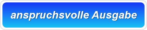 anspruchsvolle Ausgabe